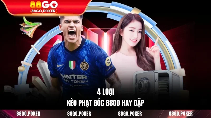 4 loại kèo phạt góc 88GO hay gặp