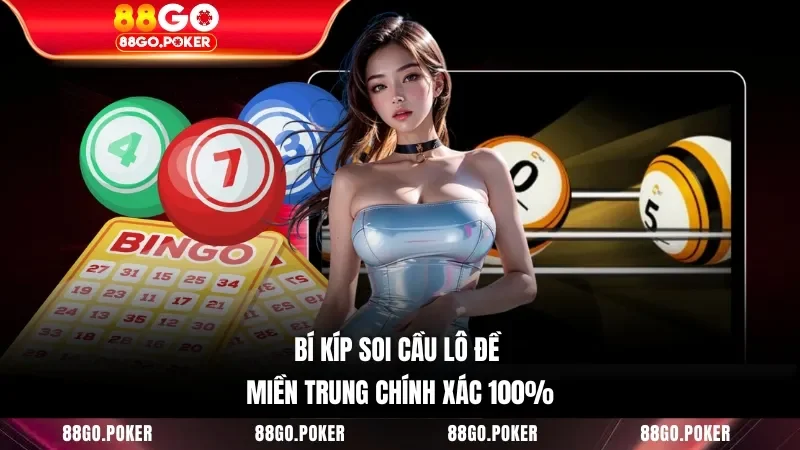 Bí kíp soi cầu lô đề miền Trung chính xác 100%