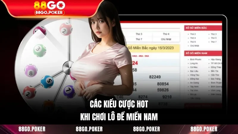Các kiểu cược hot khi chơi lô đề miền Nam