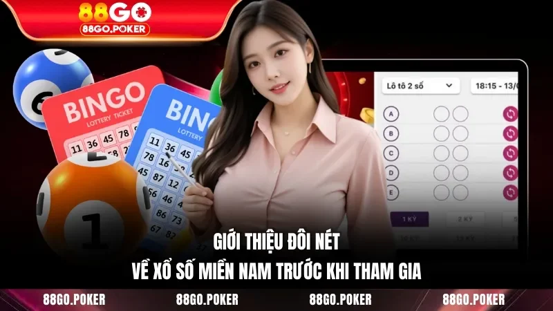 Giới thiệu đôi nét về xổ số miền Nam trước khi tham gia