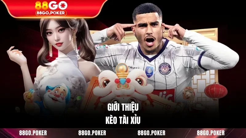 Giới thiệu kèo tài xỉu