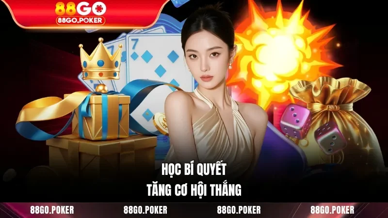 Học bí quyết tăng cơ hội thắng