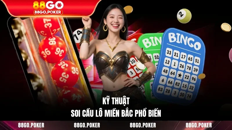 Kỹ thuật soi cầu lô miền Bắc phổ biến