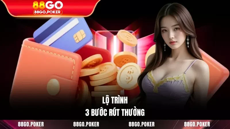 Lộ trình 3 bước rút thưởng