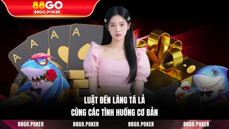 Luật đền làng Tá Lả cùng các tình huống cơ bản