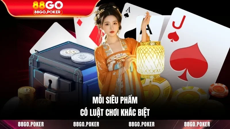 Mỗi siêu phẩm có luật chơi khác biệt