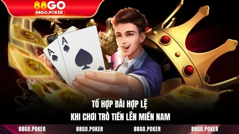 Tổ hợp bài hợp lệ khi chơi trò tiến lên miền Nam