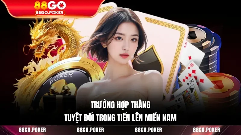 Trường hợp thắng tuyệt đối trong tiến lên miền Nam